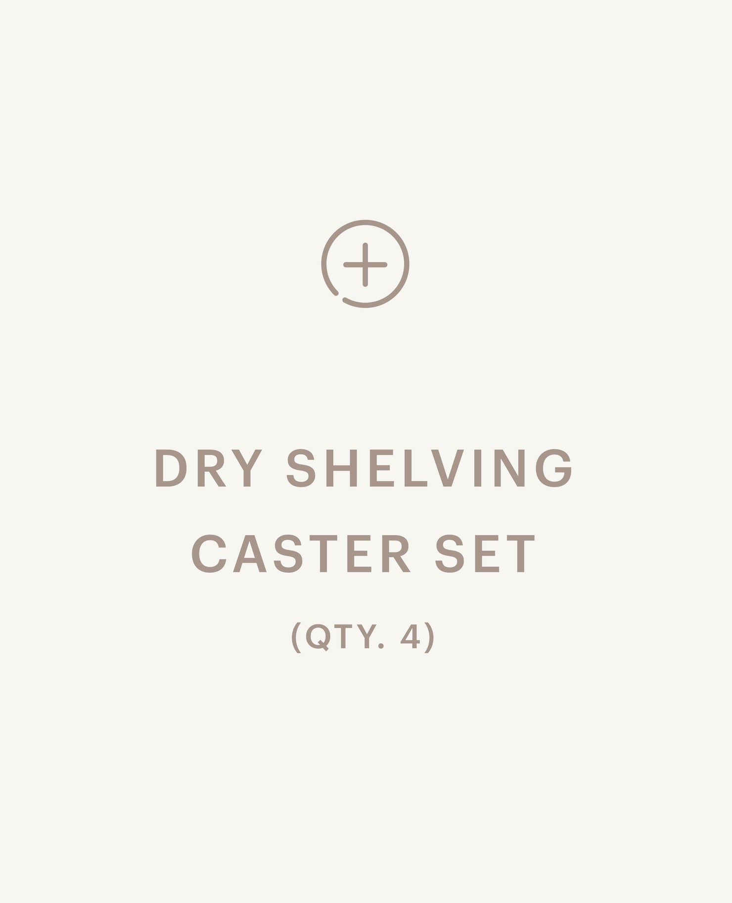 Dry Shelving Caster Set - 4 Casters