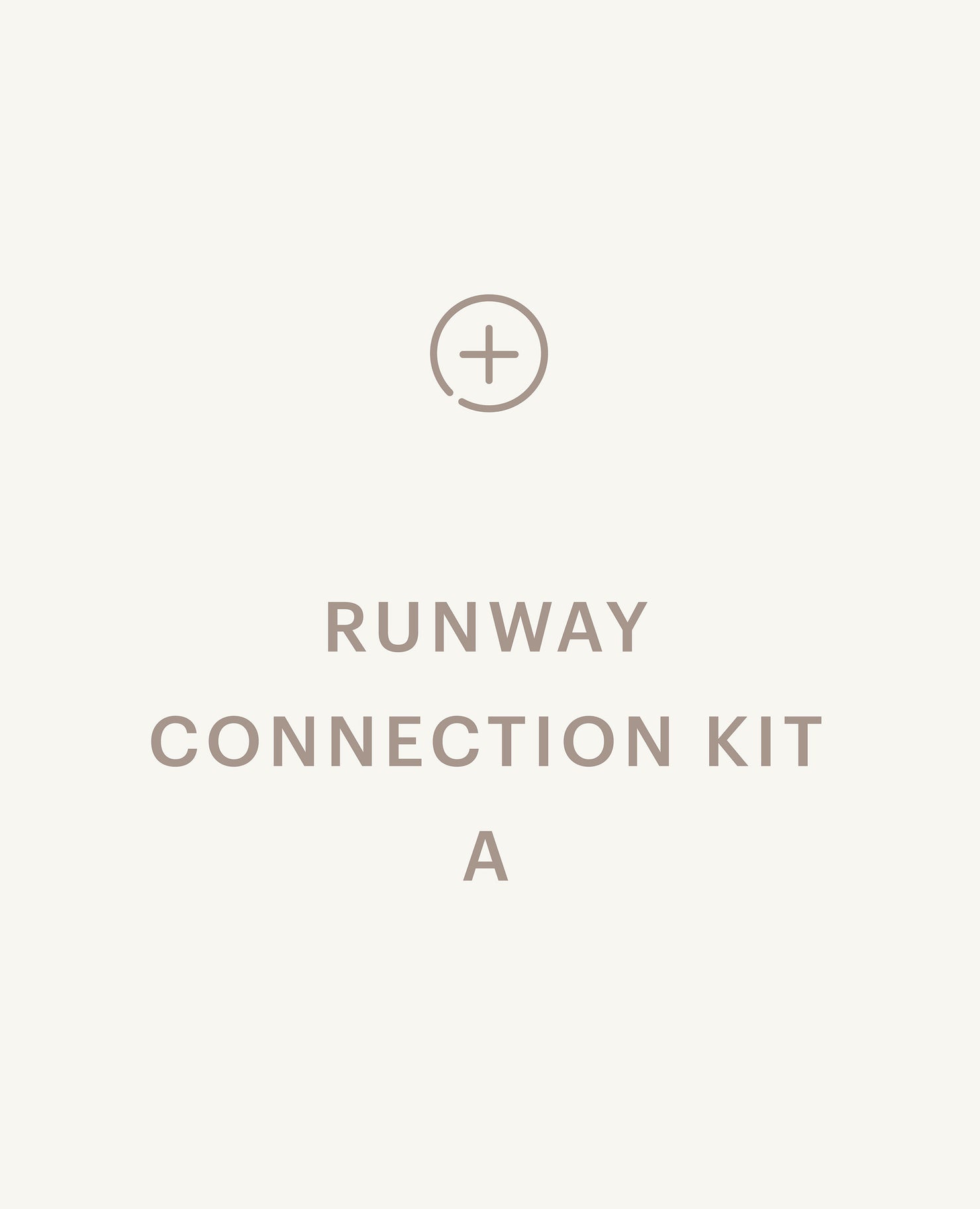 Recommended product: Runway Connection Kit A - Standard starting at $74