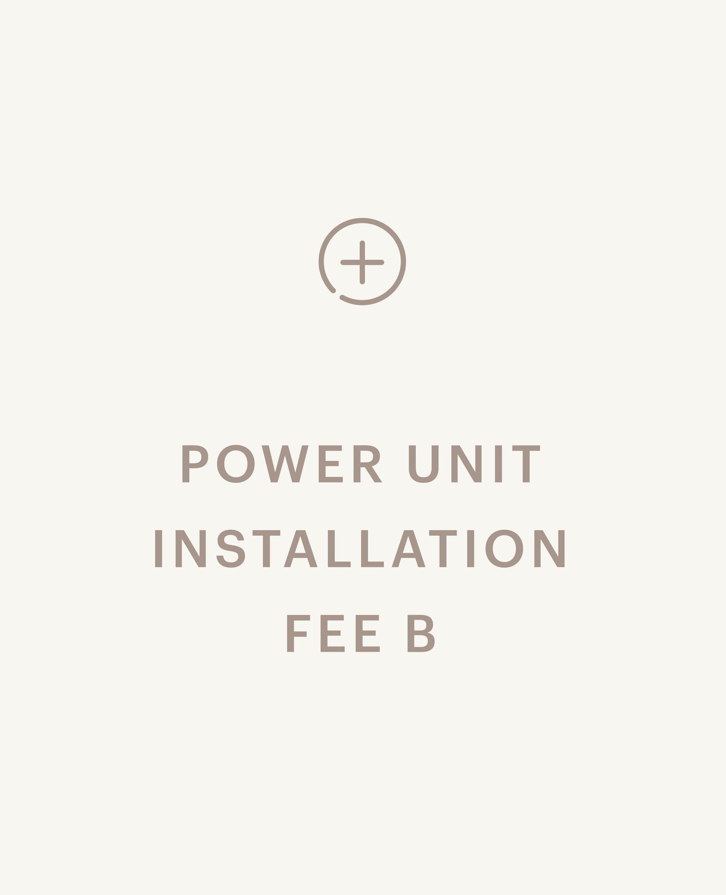 Power Unit Installation Fee B
