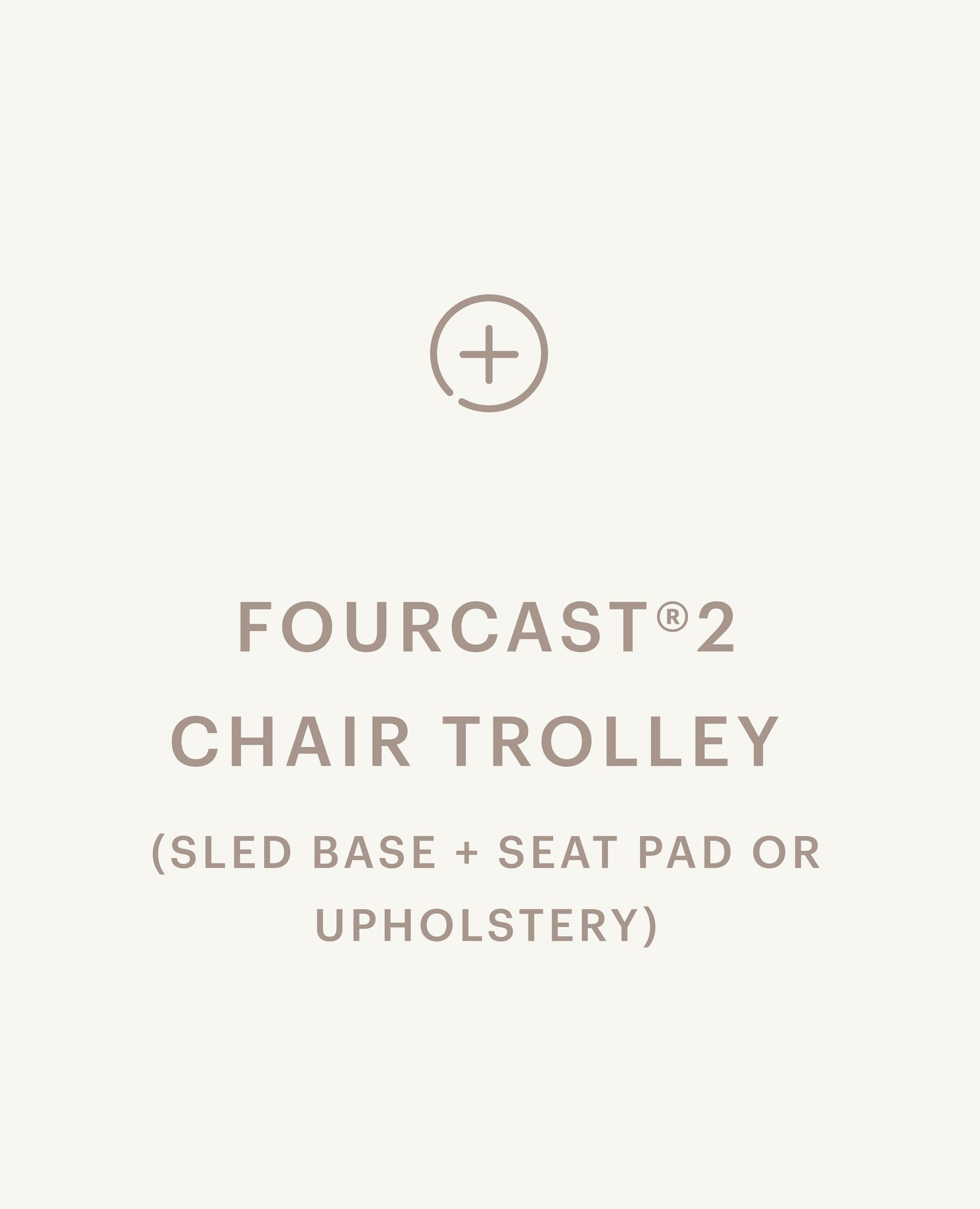 FourCast®2 Chair Trolley - Sled Base - Seat Pad / Upholstery