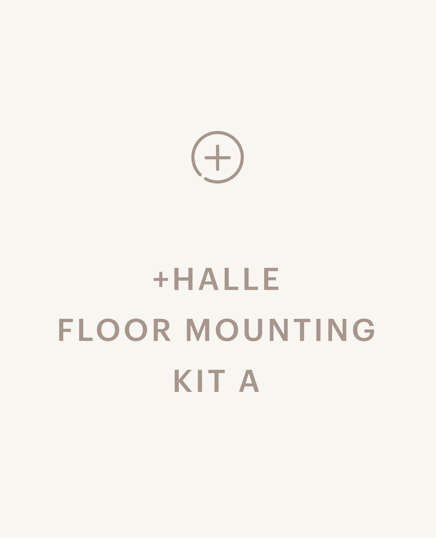 +Halle Floor Mounting Kit A